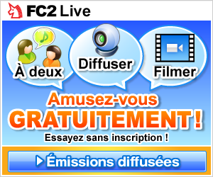 Sur FC2 Live, visionnez et diffusez des émissions en streaming!